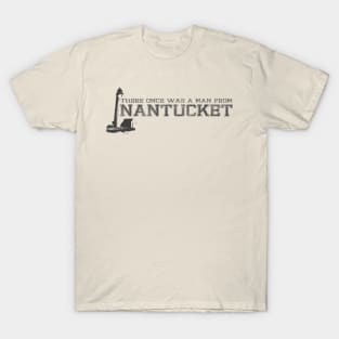 There Once Was A Man From Nantucket T-Shirt